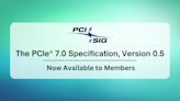 Full draft of PCIe Gen 7 spec is now available — on track for full release in 2025