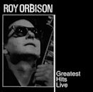 Greatest Hits Live (Roy Orbison album)