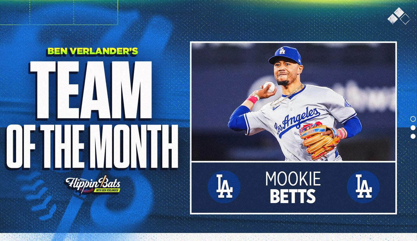 Dodgers’ Mookie Betts, Shohei Ohtani headline Ben Verlander’s Team of the Month