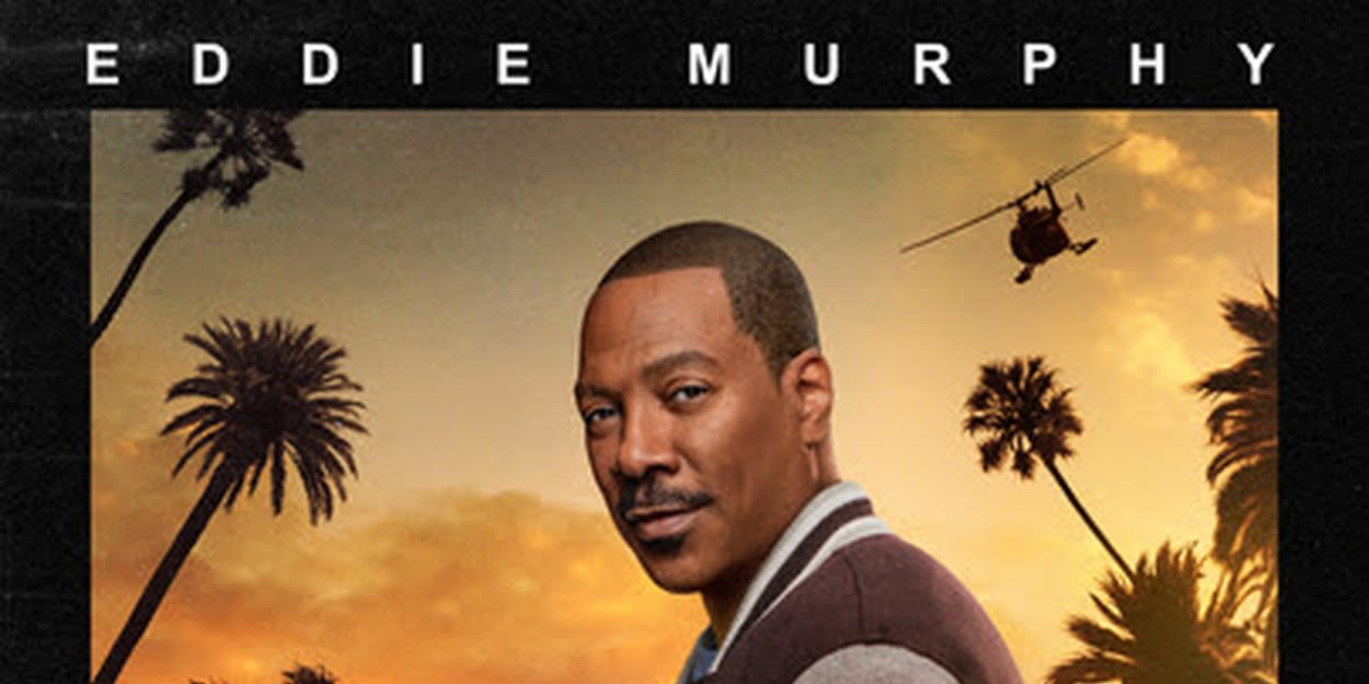 Video: Watch Official Trailer for BEVERLY HILLS COP: AXEL F With Eddie Murphy