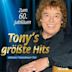 Zum 60. Jubiläum: Tony's Größte Hits