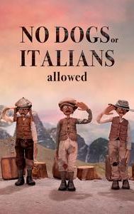 No Dogs or Italians Allowed