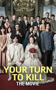 Your Turn to Kill: The Movie