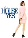 The House of Yes