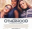 Celebrate Motherhood - Watch the OTHERHOOD Trailer Debut!