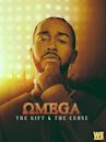 Omega: The Gift & the Curse