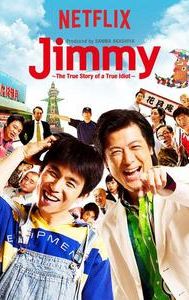 Jimmy: The True Story of a True Idiot