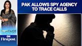 Pakistan's ISI Can Intercept, Trace Calls for National Security