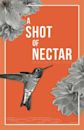 A Shot of Nectar