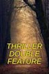 Thriller Double Feature