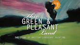This Green and Pleasant Land: The Story of British Landscape Painting