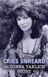 Cries Unheard: The Donna Yaklich Story