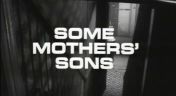 2. Some Mother's Sons