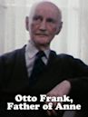 Otto Frank, Father of Anne