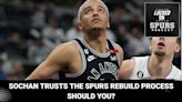 Sochan trusts the Spurs' rebuilding process. Should you? | Locked On Spurs