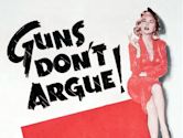 Guns Don't Argue