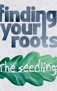 Finding Your Roots: The Seedlings