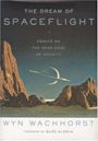 The Dream Of Spaceflight Essays On The Near Edge Of Infinity