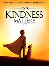 Kindness Matters (2018) - IMDb