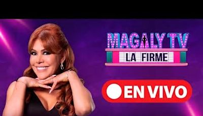 Dónde ver, Magaly TV La Firme: Vuelve a ver el programa de ayer y conoce cómo seguir el de hoy