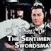 Perils of the Sentimental Swordsman