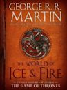 The World of Ice & Fire: The Untold History of Westeros and the Game of Thrones