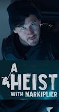 A Heist with Markiplier (2019) - Posters — The Movie Database (TMDB)