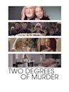 Two Degrees of Murder