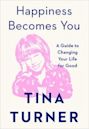 Happiness Becomes You: A Guide to Changing Your Life for Good