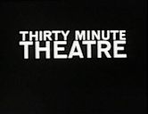 Thirty-Minute Theatre