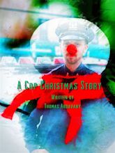 A Christmas Cop Story - FilmFreeway