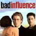 Bad Influence (film)