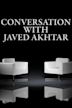 Conversation with Javed Akhtar