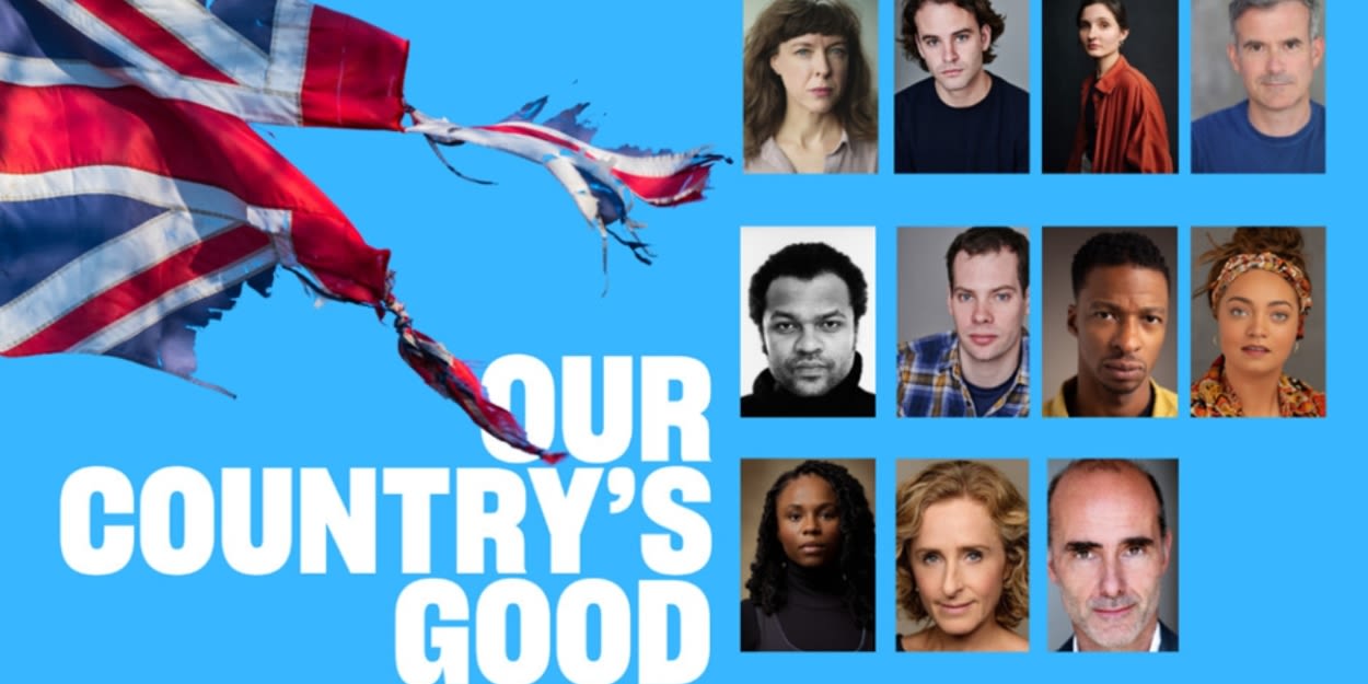 Cast and Creatives Announced For Rachel O'Riordan's Revival of OUR COUNTRY'S GOOD