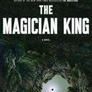 The Magician King (The Magicians, #2)