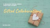 5 Reasons Content Creators Accept Gifted Collaboration On Social Media