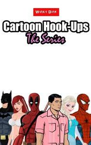 Cartoon Hook-Ups: The Series