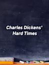 Charles Dickens' Hard Times