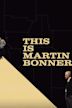 This Is Martin Bonner