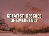 Greatest Rescues of Emergency!