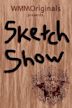 WMM Sketch Show