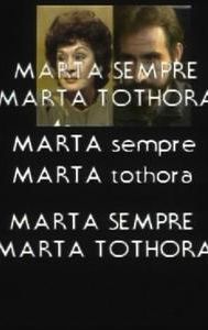 Marta sempre, Marta tothora