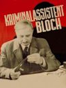 Kriminalassistent Bloch