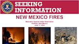 FBI offering $10,000 reward for information on people who started New Mexico fires