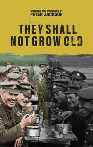 They Shall Not Grow Old