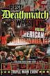 The Best of Deathmatch Wrestling, Vol. 2: American Ultraviolence