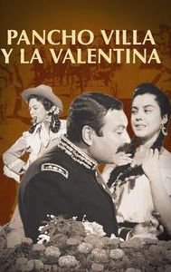 Pancho Villa y la Valentina