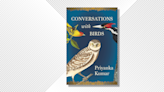 Read This Essay from “Conversations with Birds,” by Priyanka Kumar