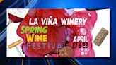 La Viña Winery hosts annual Spring Wine Festival this weekend