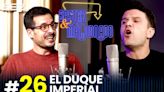 Sastre y Maldonado | El duque imperial 1x26 | Cadena SER | SER Podcast